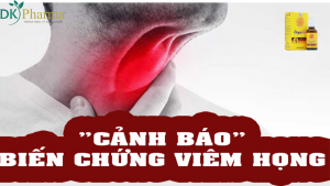 biến chứng viêm họng đang ngầm phá hủy sức khỏe của bạn 
