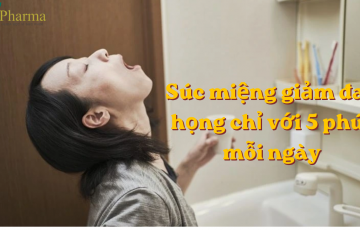 Súc miệng giảm đau họng chỉ với 5 phút mỗi ngày – bí quyết bảo vệ niêm mạc chuẩn chuyên gia