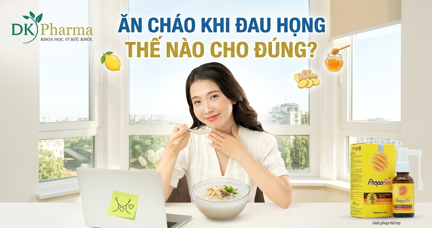 Cứ nghĩ ăn cháo khi đau họng là đúng nhưng ăn cháo gì và ăn thế nào mới quan trọng?