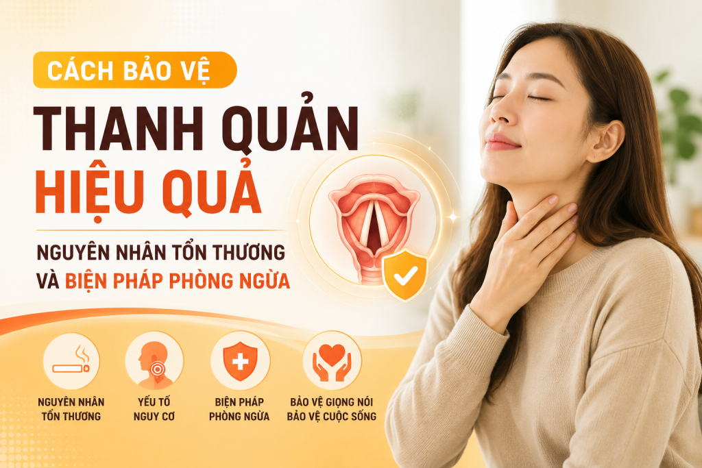 Cách bảo vệ thanh quản hiệu quả: nguyên nhân tổn thương và biện pháp phòng ngừa 1 Cách bảo vệ thanh quản hiệu quả: nguyên nhân tổn thương và biện pháp phòng ngừa
