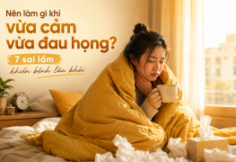 nên-làm-gì-khi-vừa- đau-hong-vừa-cảm-cúm