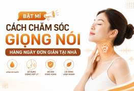 Bật mí cách chăm sóc giọng nói hàng ngày đơn giản tại nhà