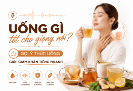 Uống gì tốt cho giọng nói? Gợi ý thức uống giúp giảm khàn tiếng nhanh