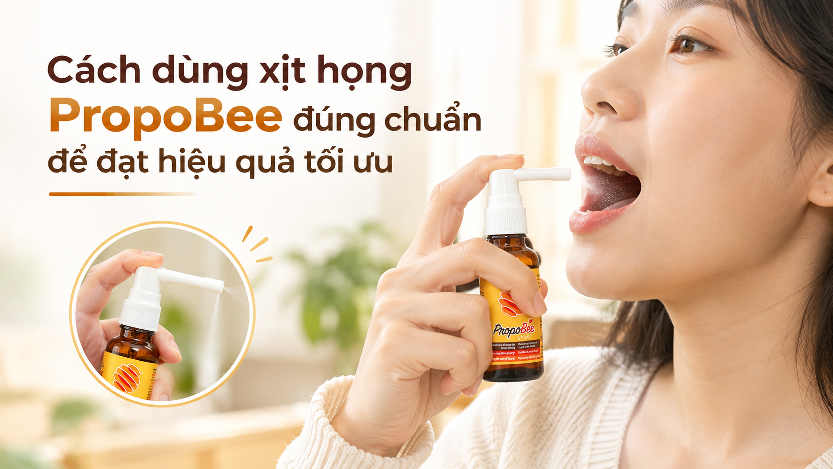 Cách dùng xịt họng PropoBee đúng chuẩn để đạt hiệu quả tối ưu