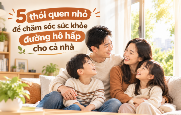 5 thói quen nhỏ để chăm sóc sức khỏe đường hô hấp cho cả nhà 5 thói quen nhỏ để chăm sóc sức khỏe đường hô hấp cho cả nhà