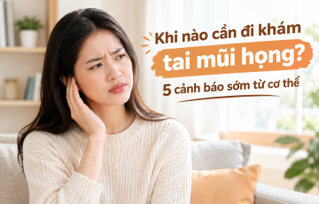Khi nào cần đi khám tai mũi họng? 5 cảnh báo sớm từ cơ thể Khi nào cần đi khám tai mũi họng? 5 cảnh báo sớm từ cơ thể