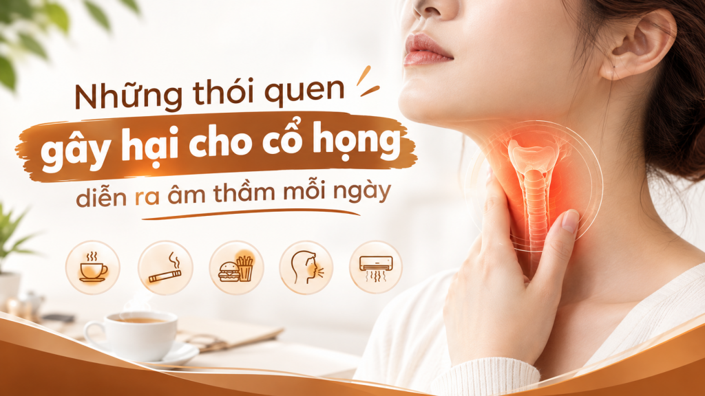 Những thói quen gây hại cho cổ họng diễn ra âm thầm mỗi ngày 1 Những thói quen gây hại cho cổ họng diễn ra âm thầm mỗi ngày