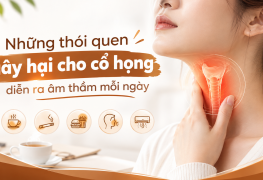 Những thói quen gây hại cho cổ họng diễn ra âm thầm mỗi ngày